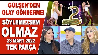 Söylemezsem Olmaz 23 Mart 2022