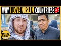 WHY I LOVE MUSLIM COUNTRIES