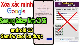 Xóa xác minh tài khoản Google Samsung Galaxy Note 20 5G Hàn Quốc Android 13 bảo mật mới nhất