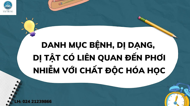 Danh mục bệnh tật nhiễm chất độc hóa học năm 2024