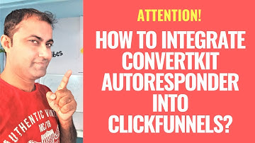 How To Integrate Convertkit Autoresponder Into ClickFunnels?