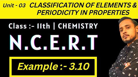 Example 3.10 chemistry class 11 | class 11 chemistry example 3.10 | periodic table chemistry class11