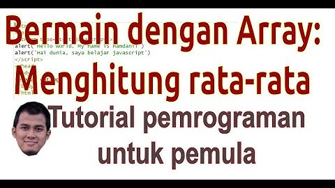 Bermain dengan array: menghitung rata-rata (tutorial pemula dengan Javascript)