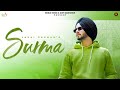 Surma (Official Video) Lakhi Ghuman | Rafal | Gopi Sarpanch | Latest Punjabi Songs 2022