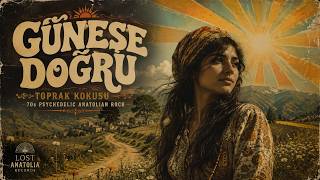 Toprak Kokusu - Güneşe Doğru 70S Psychedelic Anatolian Rock