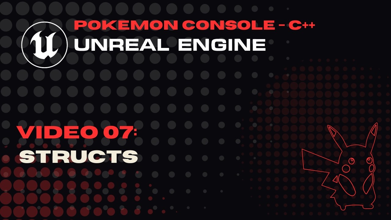 Video 07 - Structs - Pokemon Console Battler - C++ for Unreal - YouTube