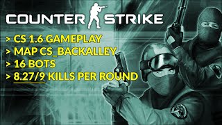 Counter Strike 16 Gameplay Csbackalley 8279 Kills Per Round