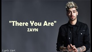 Zayn - There You Are (Lyrics)