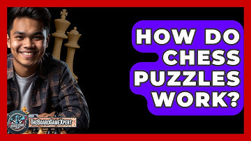 How Do Chess Puzzles Work? - The Board Game Xpert