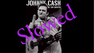 JOHNNY CASH • FOLSOM PRISON BLUES (SLOWED)