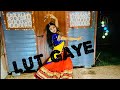 Lut gayeemraan hashmi yuktidance cover by bagmi