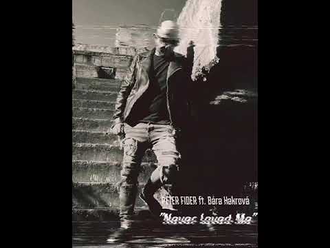 Peter Fider - Never Loved Me mp3 ke stažení Peter Fider - Never Loved Me mp3 ke stažení