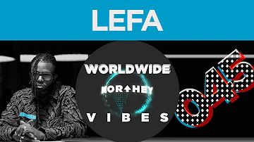 Lefa - Seul [WORLDWIDE VIBES]