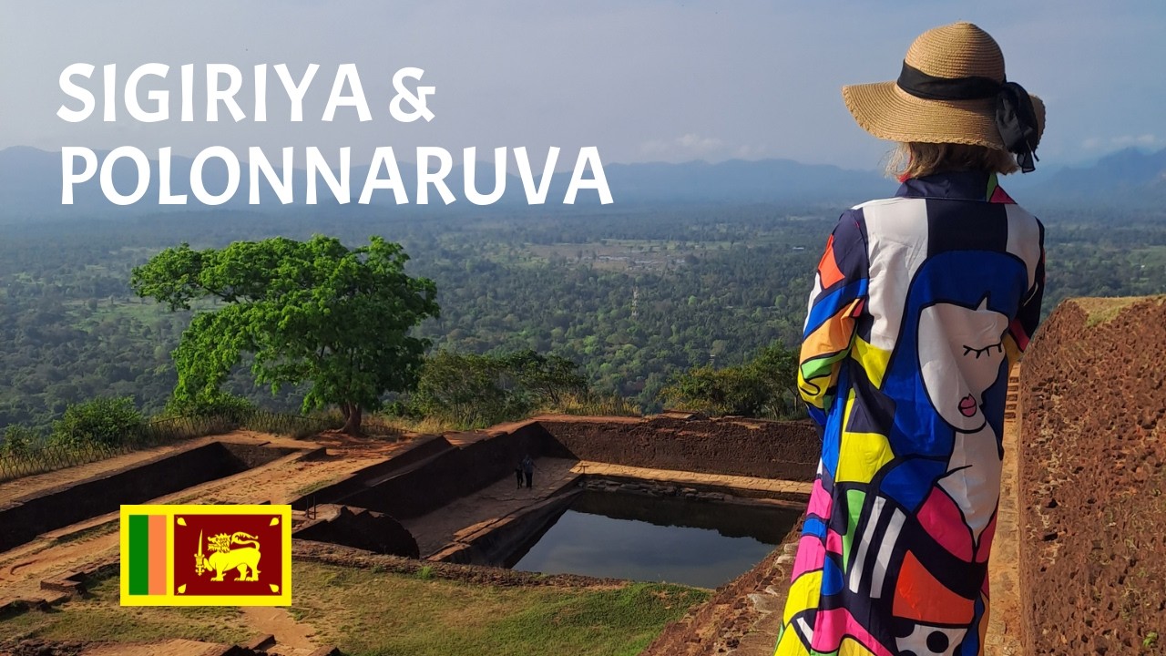 CLIMBING SIGIRIYA AND DISCOVERING THE ANCIENT CITY OF POLONNARUVA
