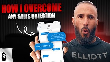 How To Overcome Any High Ticket Sales Objection