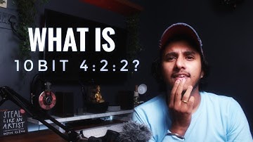 What is 10 BIT 4:2:2 ?  What is depth value? Lets Learn Filmmaking - 2