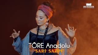 Töre Anadolu - Sarı Sazım