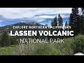 California&#39;s Lassen Volcanic National Park and Camping Cabin Tour