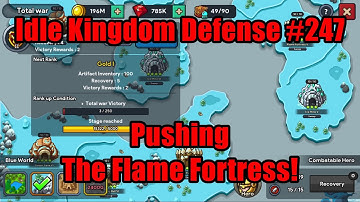 Idle Kingdom Defense #247 - Pushing The Flame Fortress! (Stage 15322)