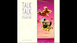 Talk Talk - It's My Life (1984)