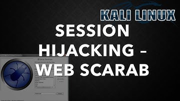 Session Hijacking, Kali Linux   WebScarab