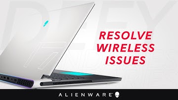 Resolve wifi issues on your Alienware gaming pc