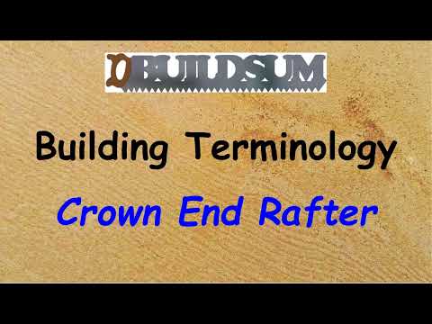 Building Terminology - Crown End Rafter