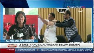 KPK Akan Periksa Dua Saksi Terkait Kasus Budi Gunawan