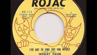 WESLEY PAIGE & THE MASTER THREE - I'VE GOT TO FIND OUT FOR MYSELF (ROJAC)