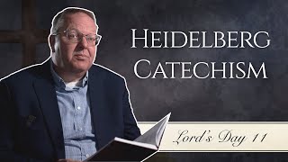 Why the Name Jesus? | Heidelberg Catechism, Lord's Day 11