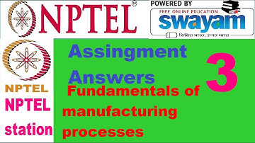 Fundamental of Manufacturing processes || week 3 || NPTEL