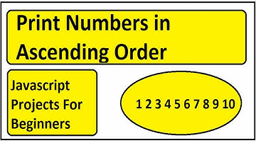 Print number in ascending order  | JavaScript | For loop while loop
