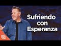 Sufriendo con Esperanza // El Gran 8 // Pastor Paul Lewis