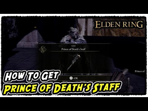How to Get Prince of Death's Staff in Elden Ring Prince of Death's Staff Location
