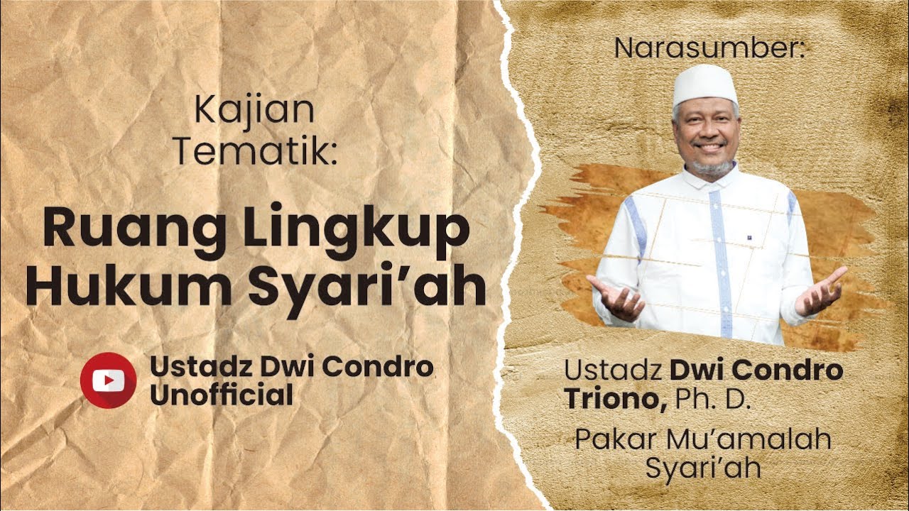 Ruang Lingkup Hukum Syari'ah | Ustadz Dwi Condro Triono, Ph. D.