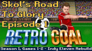 Retro Goal - Skol’s Road To Glory Ep. 1 - Starting Off With Indy Eleven! Bähr’s a Superstar! screenshot 4