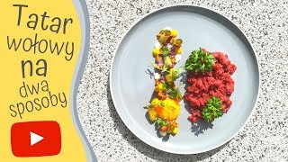 Tatar Wołowy Na Dwa Sposoby - Bartłomiej Czapski