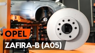 Смяна на предни и задни Спирачен диск на OPEL ZAFIRA B (A05) - видео инструкции