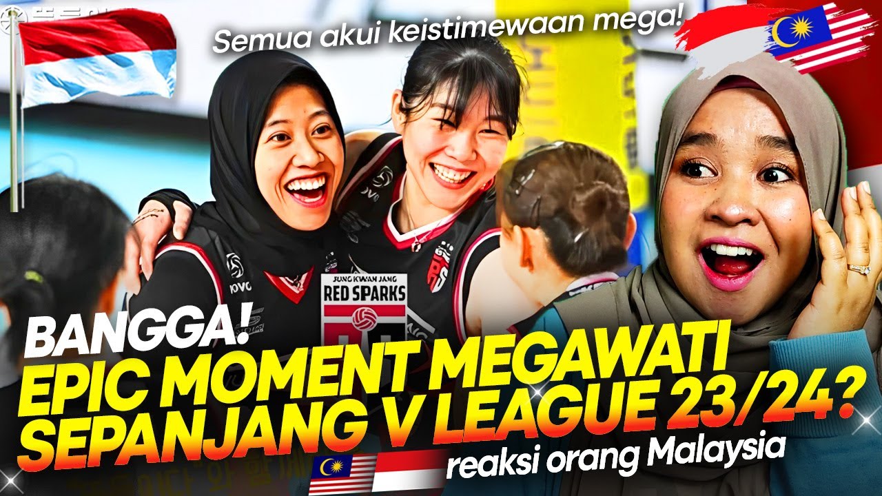 🇮🇩 LUAR BIASA!! KOMPILASI EPIC MOMENT MEGAWATI SEPANJANG V LEAGUE SEASON 2023/24 || 🇲🇾 REACTION