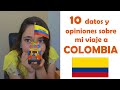 10 datos y opiniones sobre mi viaje a COLOMBIA