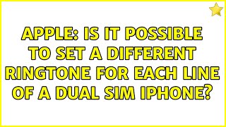 Apple: Is it possible to set a different ringtone for each line of a dual SIM iPhone? screenshot 4