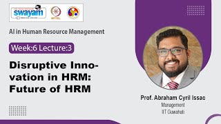 Lec 21: Disruptive Innovation in HRM: Future of HRM