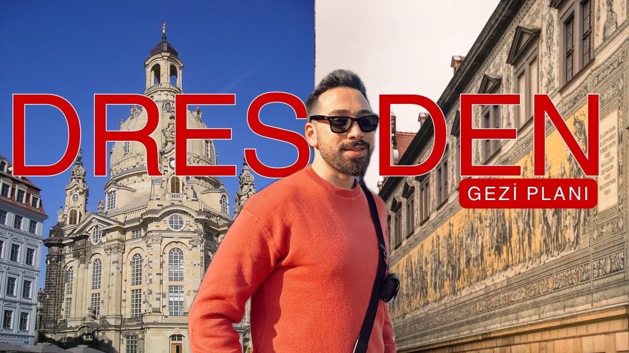 Dresden Seyahat Rehberi | Almanya’nın Saklı Cenneti