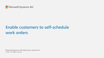 Enable customers to self-schedule work orders in Dynamics 365 Field Service