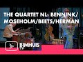 BIMHUIS TV | The Quartet nl: Bennink/Moseholm/Beets/Herman | Early Show