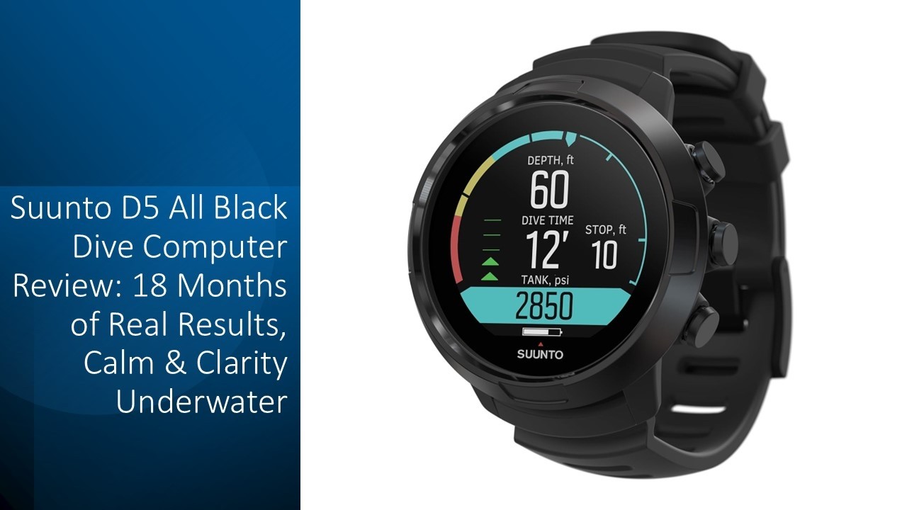 Suunto D5 All Black Dive Computer Review: 18 Months of Real Results, Calm & Clarity Underwater
