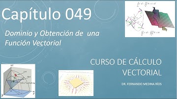 Dominio de una Función Vectorial y Como Generar una Función Vectorial (Cálculo Vectorial Cap. 049)