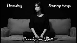 Threesixty  Berharap Mdanu  Cover Orchestra By Vnn Studio 