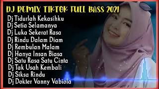 DJ REMIK TIKTOK❤ TERBARU 2021 TIDURLAH KEKASIHKU❤ful BASS BOSSS