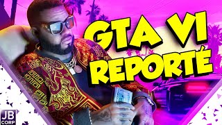 Debrief d'actu : GTA 6 repoussé à l'an prochain, Half life 3 c'est pour bientôt...